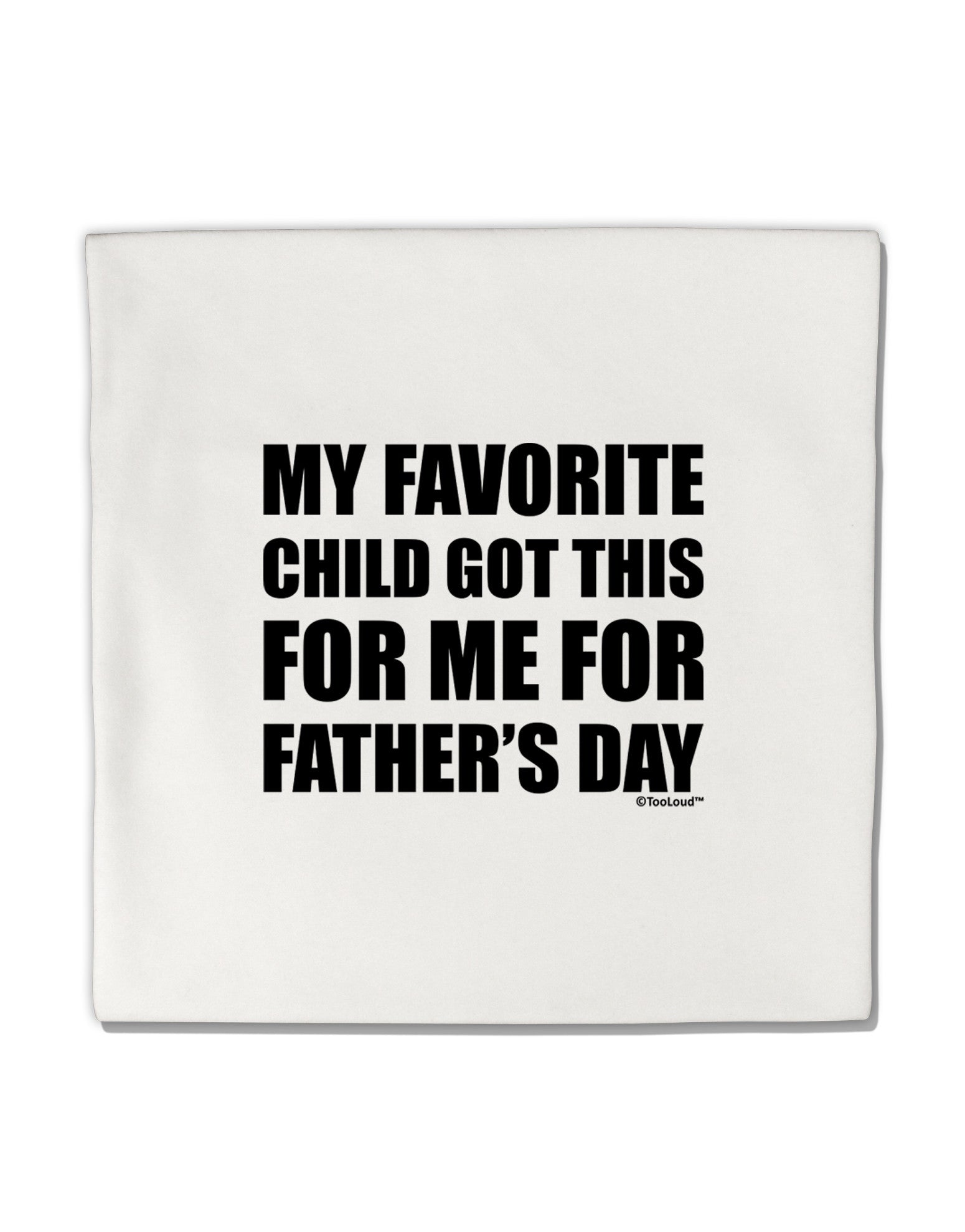 My Favorite Child Got This for Me for Father's Day Micro Fleece 14"x14" Pillow Sham by TooLoud-Pillow Sham-TooLoud-White-Davson Sales