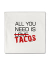 All You Need Is Tacos Micro Fleece 14&#x22;x14&#x22; Pillow Sham-Pillow Sham-TooLoud-White-Davson Sales