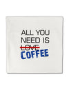 All You Need Is Coffee Micro Fleece 14&#x22;x14&#x22; Pillow Sham-Pillow Sham-TooLoud-White-Davson Sales