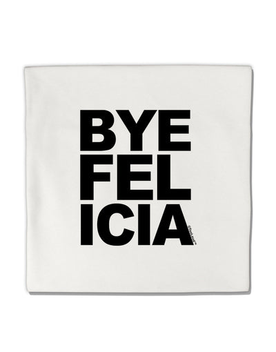 Bye Felicia Micro Fleece 14&#x22;x14&#x22; Pillow Sham-Pillow Sham-TooLoud-White-Davson Sales