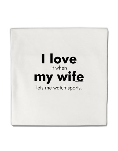 I Love My Wife - Sports Micro Fleece 14&#x22;x14&#x22; Pillow Sham by TooLoud-TooLoud-White-Davson Sales