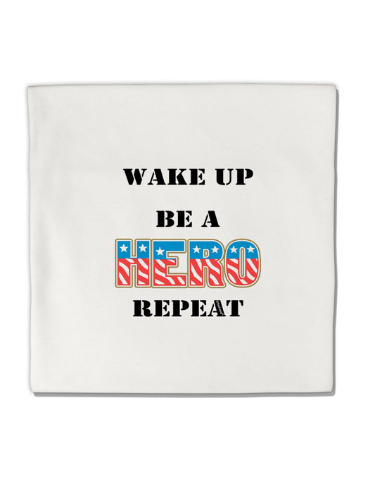 Wake Up Be A Hero Repeat Micro Fleece 14&#x22;x14&#x22; Pillow Sham by TooLoud-Pillow Sham-TooLoud-White-Davson Sales
