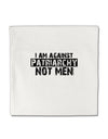 I Am Against Patriarchy Micro Fleece 14&#x22;x14&#x22; Pillow Sham-Pillow Sham-TooLoud-White-Davson Sales