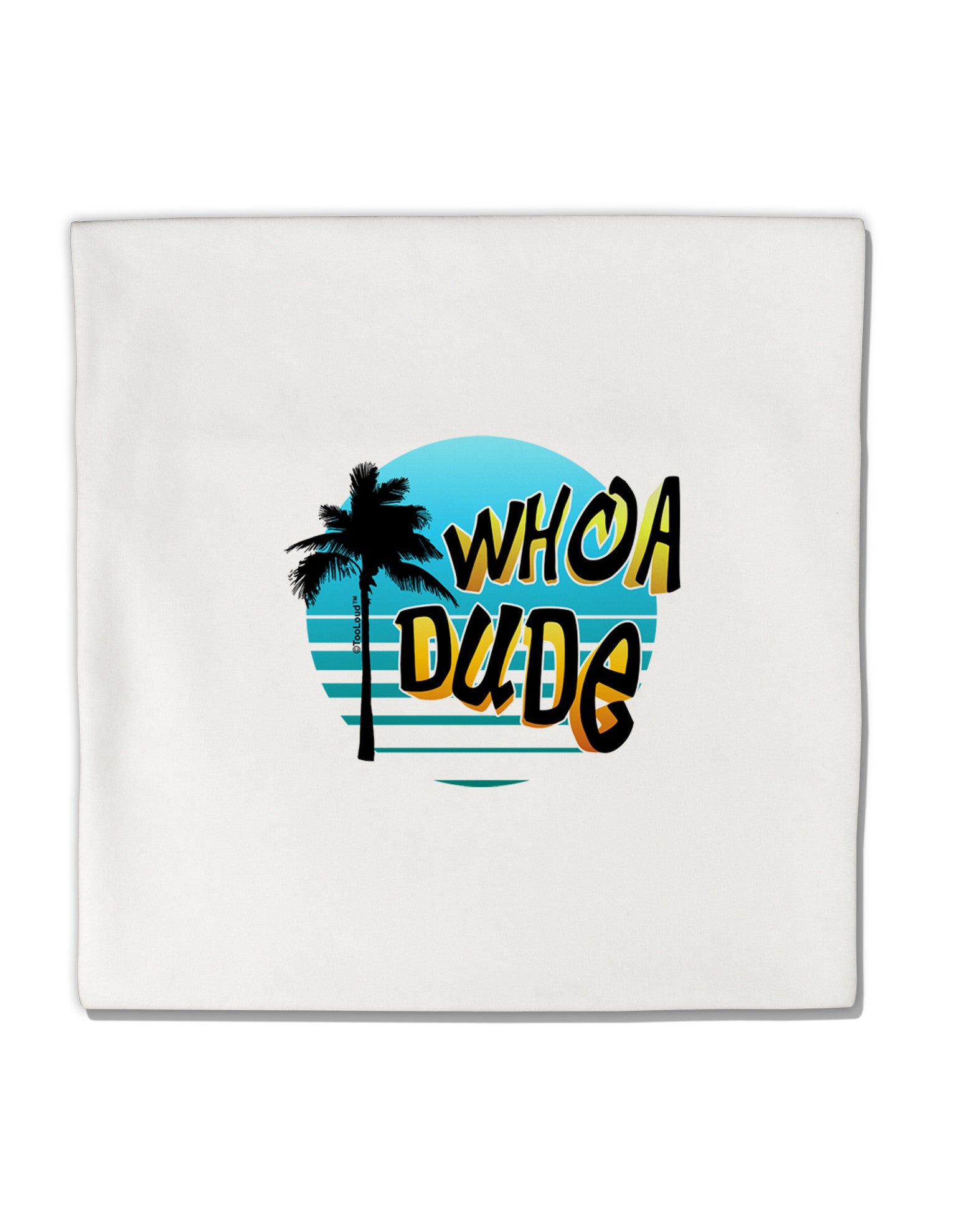 Whoa Dude Micro Fleece 14"x14" Pillow Sham by TooLoud-Pillow Sham-TooLoud-White-Davson Sales