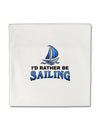 I'd Rather Be Sailing Micro Fleece 14&#x22;x14&#x22; Pillow Sham-Pillow Sham-TooLoud-White-Davson Sales