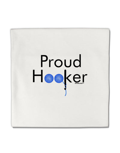 Proud Hooker Micro Fleece 14&#x22;x14&#x22; Pillow Sham by TooLoud-Pillow Sham-TooLoud-White-Davson Sales