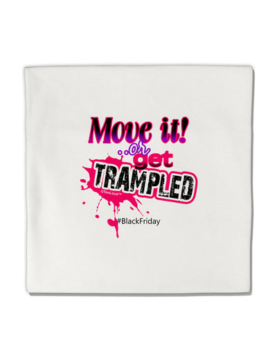 Move It Or Get Trampled Micro Fleece 14&#x22;x14&#x22; Pillow Sham-Pillow Sham-TooLoud-White-Davson Sales