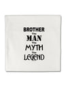 Brother The Man The Myth The Legend Micro Fleece 14&#x22;x14&#x22; Pillow Sham by TooLoud-TooLoud-White-Davson Sales