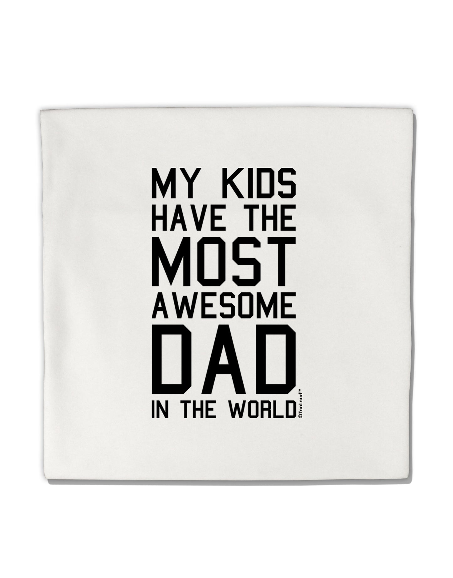 My Kids Have the Most Awesome Dad in the World Micro Fleece 14"x14" Pillow Sham-Pillow Sham-TooLoud-White-Davson Sales