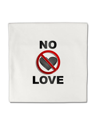 No Love Symbol with Text Micro Fleece 14&#x22;x14&#x22; Pillow Sham-Pillow Sham-TooLoud-White-Davson Sales