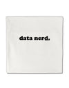 Data Nerd Simple Text Micro Fleece 14&#x22;x14&#x22; Pillow Sham by TooLoud-Pillow Sham-TooLoud-White-Davson Sales