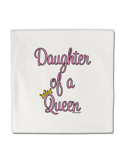 Daughter of a Queen - Matching Mom and Daughter Design Micro Fleece 14&#x22;x14&#x22; Pillow Sham by TooLoud-Pillow Sham-TooLoud-White-Davson Sales