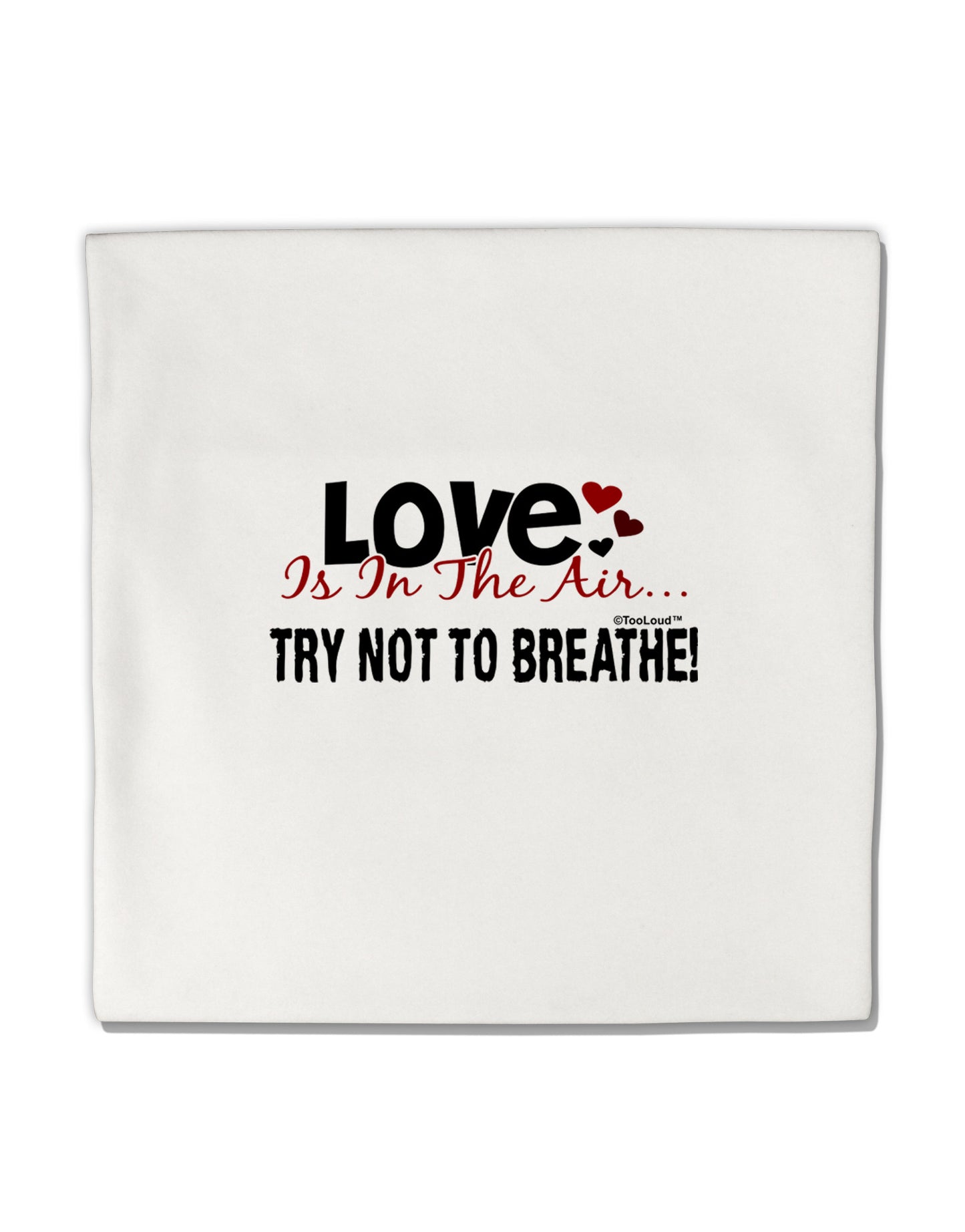 Love - Try Not To Breathe Micro Fleece 14"x14" Pillow Sham-Pillow Sham-TooLoud-White-Davson Sales