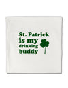 St Patrick is my Drinking Buddy Micro Fleece 14&#x22;x14&#x22; Pillow Sham-Pillow Sham-TooLoud-White-Davson Sales