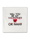 My Valentine or Nah Micro Fleece 14&#x22;x14&#x22; Pillow Sham-Pillow Sham-TooLoud-White-Davson Sales