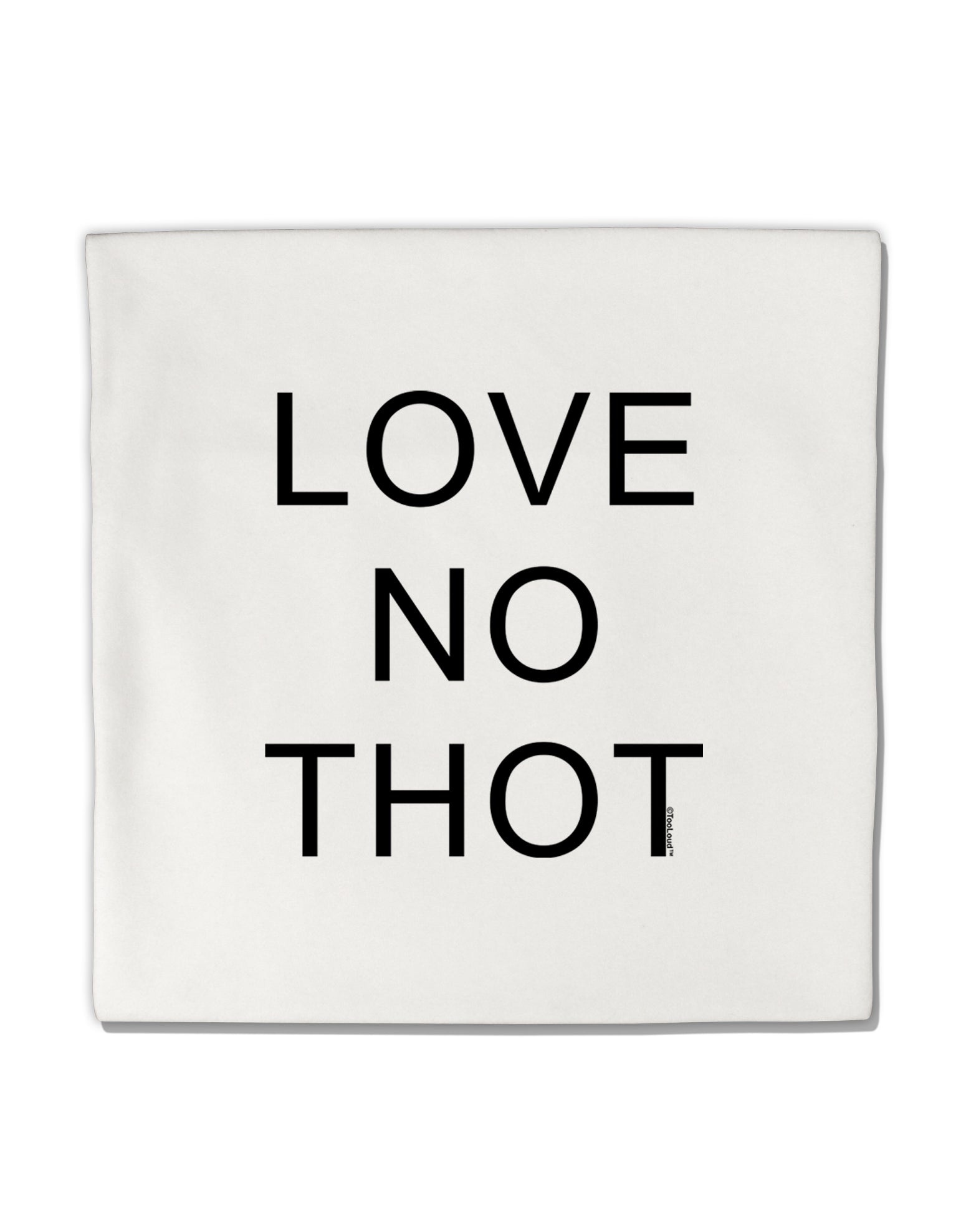 Love No Thot Micro Fleece 14&#x22;x14&#x22; Pillow Sham by TooLoud-Pillow Sham-TooLoud-White-Davson Sales