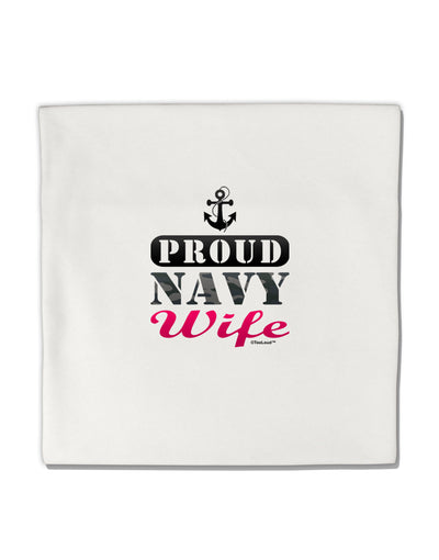 Proud Navy Wife Micro Fleece 14&#x22;x14&#x22; Pillow Sham-Pillow Sham-TooLoud-White-Davson Sales