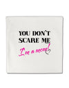 You Don't Scare Me - I'm a Mom Micro Fleece 14&#x22;x14&#x22; Pillow Sham by TooLoud-Pillow Sham-TooLoud-White-Davson Sales