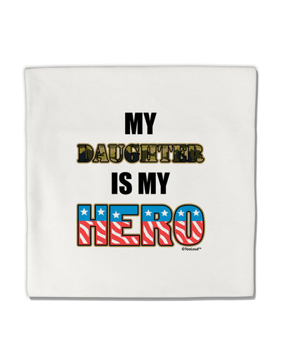 My Daughter is My Hero - Armed Forces Micro Fleece 14&#x22;x14&#x22; Pillow Sham by TooLoud-Pillow Sham-TooLoud-White-Davson Sales