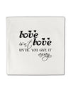 Love Isn't Love Until You Give It Away Micro Fleece 14&#x22;x14&#x22; Pillow Sham-Pillow Sham-TooLoud-White-Davson Sales