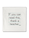 If You Can Read This - Thank a Teacher Micro Fleece 14&#x22;x14&#x22; Pillow Sham-Pillow Sham-TooLoud-White-Davson Sales