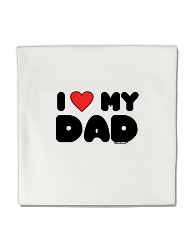 I Heart My Dad Micro Fleece 14&#x22;x14&#x22; Pillow Sham by TooLoud-Pillow Sham-TooLoud-White-Davson Sales