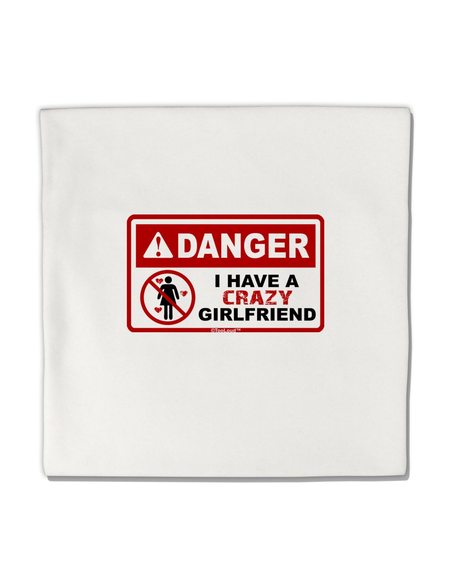 Danger - Crazy Girlfriend Micro Fleece 14&#x22;x14&#x22; Pillow Sham-Pillow Sham-TooLoud-White-Davson Sales