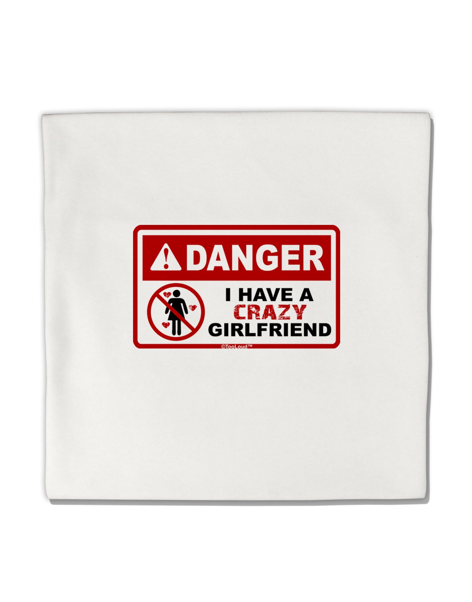 Danger - Crazy Girlfriend Micro Fleece 14&#x22;x14&#x22; Pillow Sham-Pillow Sham-TooLoud-White-Davson Sales