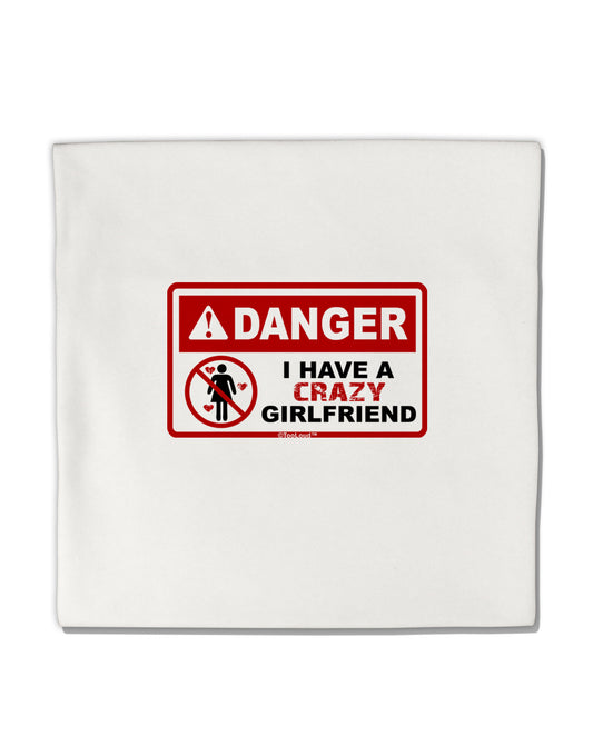Danger - Crazy Girlfriend Micro Fleece 14&#x22;x14&#x22; Pillow Sham-Pillow Sham-TooLoud-White-Davson Sales