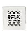 Error 404 Festivity Not Found Micro Fleece 14&#x22;x14&#x22; Pillow Sham by TooLoud-TooLoud-White-Davson Sales