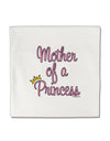 Mother of a Princess - Matching Mom and Daughter Design Micro Fleece 14&#x22;x14&#x22; Pillow Sham by TooLoud-Pillow Sham-TooLoud-White-Davson Sales