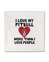 Love Pitbull More Than People Micro Fleece 14&#x22;x14&#x22; Pillow Sham by TooLoud-Pillow Sham-TooLoud-White-Davson Sales