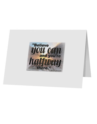 Believe You Can T Roosevelt 10 Pack of 5x7&#x22; Top Fold Blank Greeting Cards by TooLoud