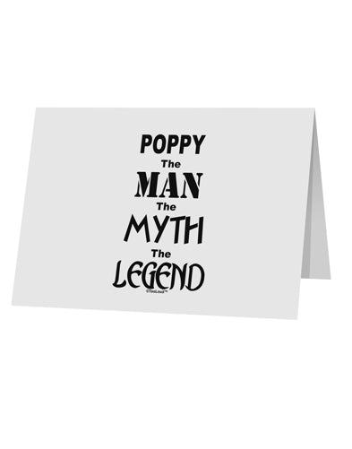 Poppy The Man The Myth The Legend 10 Pack of 5x7&#x22; Top Fold Blank Greeting Cards by TooLoud-TooLoud-White-Davson Sales