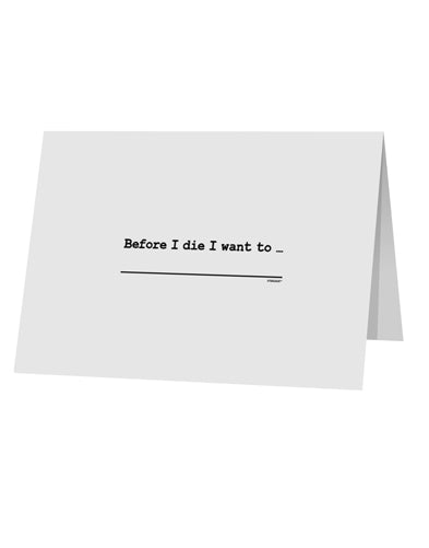 TooLoud Custom Before I Die 10 Pack of 5x7 Inch Top Fold Blank Greeting Cards-Greeting Cards-TooLoud-Davson Sales