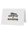 Sawdust is Man Glitter 10 Pack of 5x7&#x22; Top Fold Blank Greeting Cards by TooLoud-Greeting Cards-TooLoud-White-Davson Sales