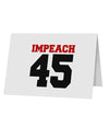 Impeach 45 10 Pack of 5x7&#x22; Top Fold Blank Greeting Cards by TooLoud