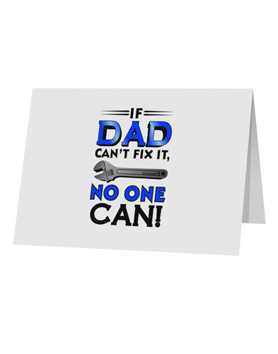 If Dad Can't Fix It - Father's Day 10 Pack of 5x7&#x22; Top Fold Blank Greeting Cards by TooLoud-Greeting Cards-TooLoud-White-Davson Sales