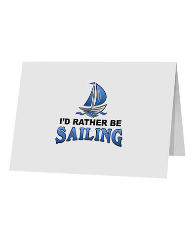 I'd Rather Be Sailing 10 Pack of 5x7&#x22; Top Fold Blank Greeting Cards-Greeting Cards-TooLoud-White-Davson Sales