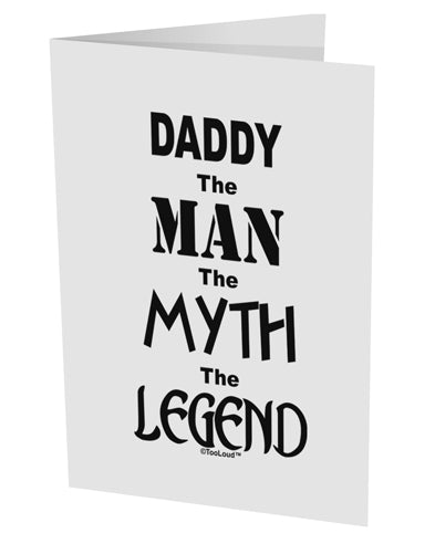 Daddy The Man The Myth The Legend 10 Pack of 5x7&#x22; Side Fold Blank Greeting Cards by TooLoud-TooLoud-White-Davson Sales