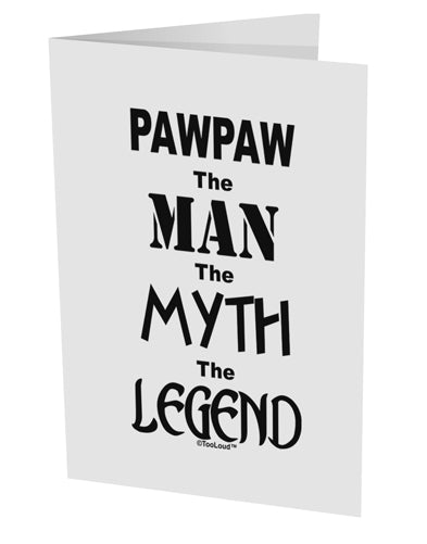 Pawpaw The Man The Myth The Legend 10 Pack of 5x7&#x22; Side Fold Blank Greeting Cards by TooLoud-TooLoud-White-Davson Sales