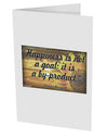 Happiness Is Not A Goal 10 Pack of 5x7&#x22; Side Fold Blank Greeting Cards by TooLoud-Greeting Cards-TooLoud-White-Davson Sales