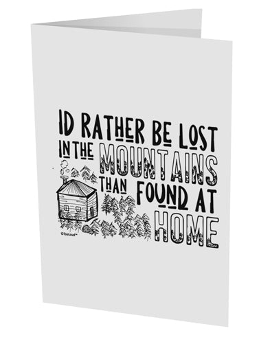 TooLoud I'd Rather be Lost in the Mountains than be found at Home 10 Pack of 5x7 Inch Side Fold Blank Greeting Cards-Greeting Cards-TooLoud-Davson Sales