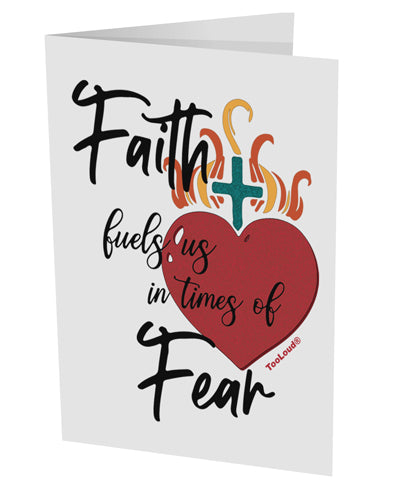TooLoud Faith Fuels us in Times of Fear  10 Pack of 5x7 Inch Side Fold