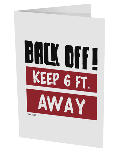 TooLoud BACK OFF Keep 6 Feet Away 10 Pack of 5x7 Inch Side Fold Blank Greeting Cards-Greeting Cards-TooLoud-Davson Sales