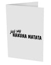 TooLoud Just Say Hakuna Matata 10 Pack of 5x7 Inch Side Fold Blank Greeting Cards-Greeting Cards-TooLoud-Davson Sales