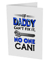 If Daddy Can't Fix It - Father's Day 10 Pack of 5x7&#x22; Side Fold Blank Greeting Cards by TooLoud-Greeting Cards-TooLoud-White-Davson Sales