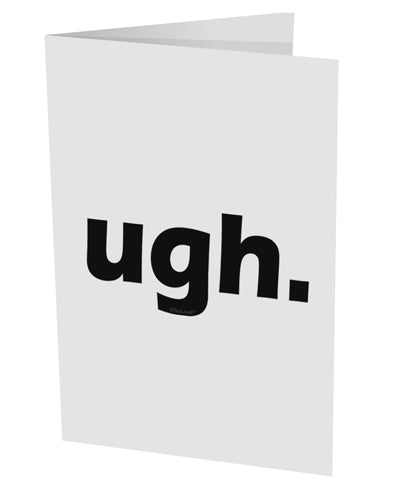 ugh funny text 10 Pack of 5x7&#x22; Side Fold Blank Greeting Cards by TooLoud-TooLoud-White-Davson Sales