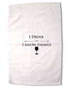 I Drink and I Know Things funny Premium Cotton Sport Towel 16 x 22 Inch by TooLoud