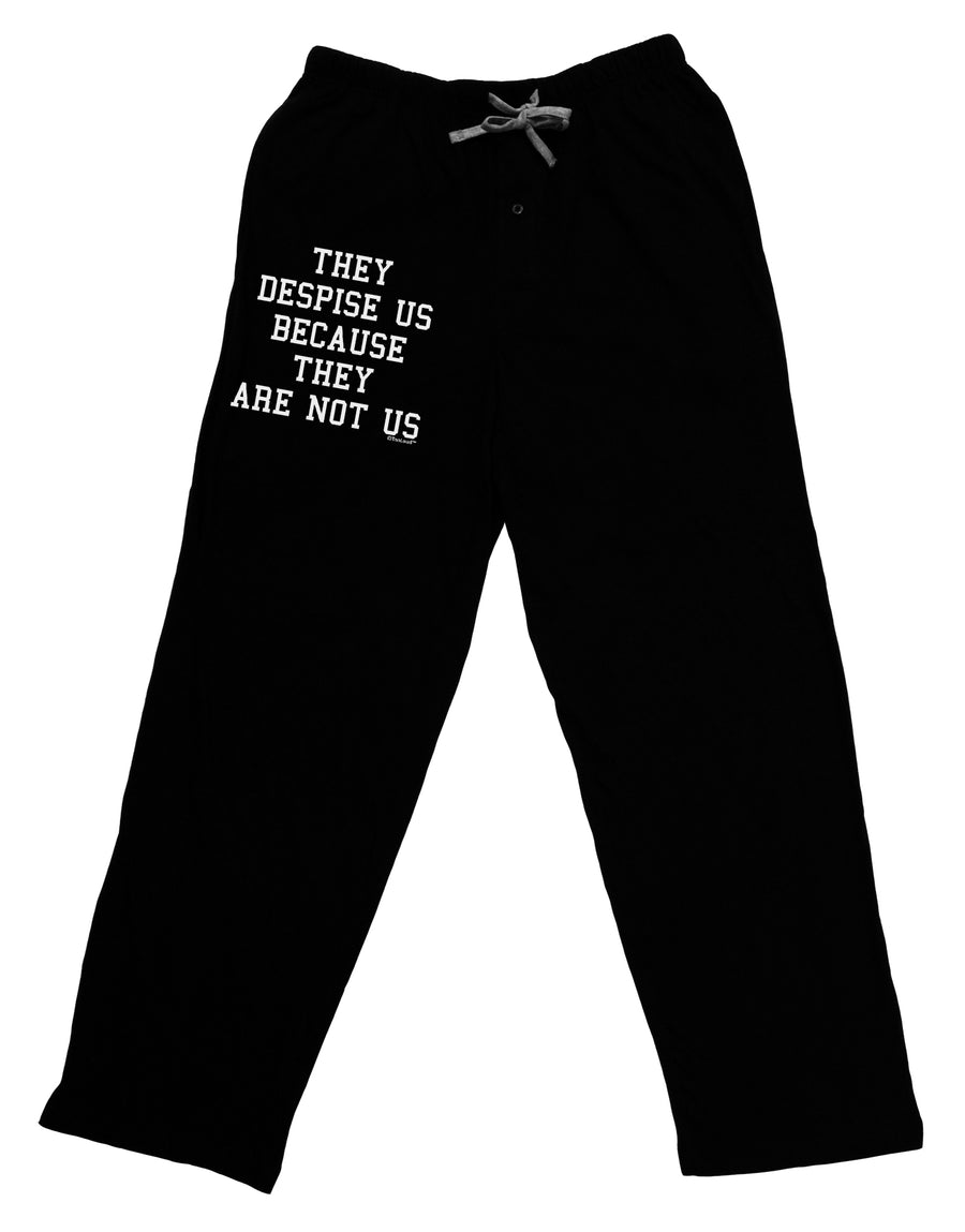 They Despise Us Because They Are Not Us Adult Lounge Pants - Black by TooLoud-Lounge Pants-TooLoud-Black-Small-Davson Sales